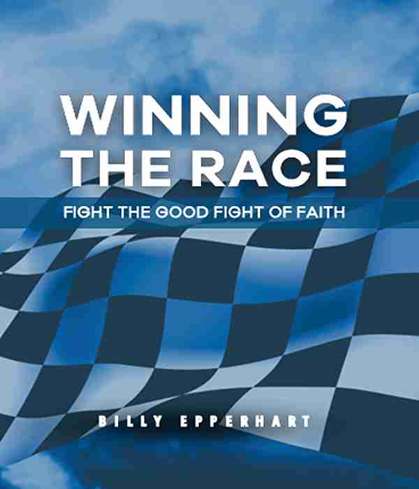 WINNER THE RACE-FIGHT THE GOOD FIGHT OF FAITH