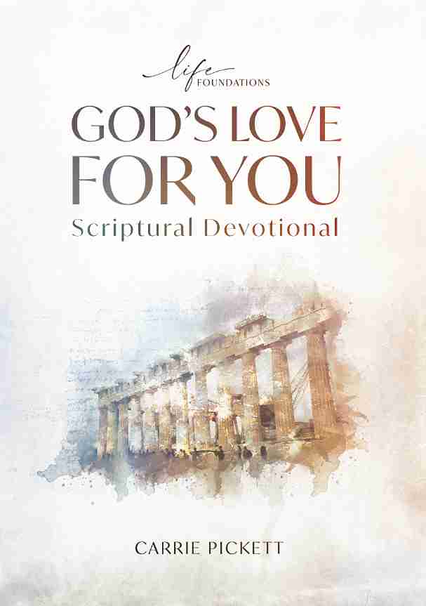 Life Foundations - God's Love For You Scriptural Devotional