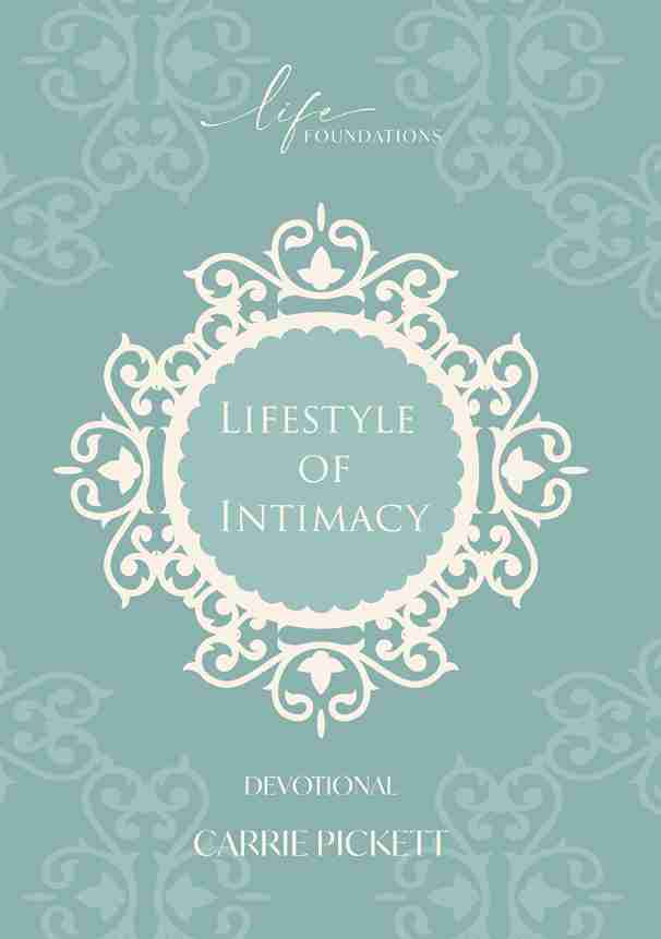 Life Foundations - LifeStyle Of Intimacy Devotional