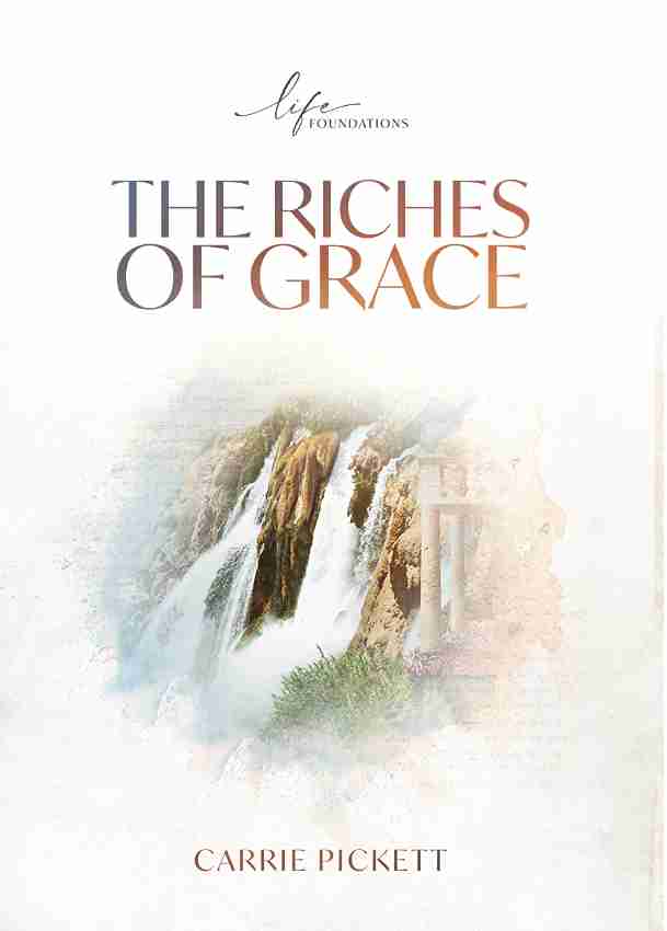 LIFE FOUNDATIONS - The Riches of Grace Booklet