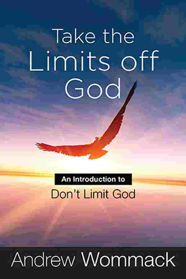 Take the Limits off God: An Introduction to Don't Limit God!