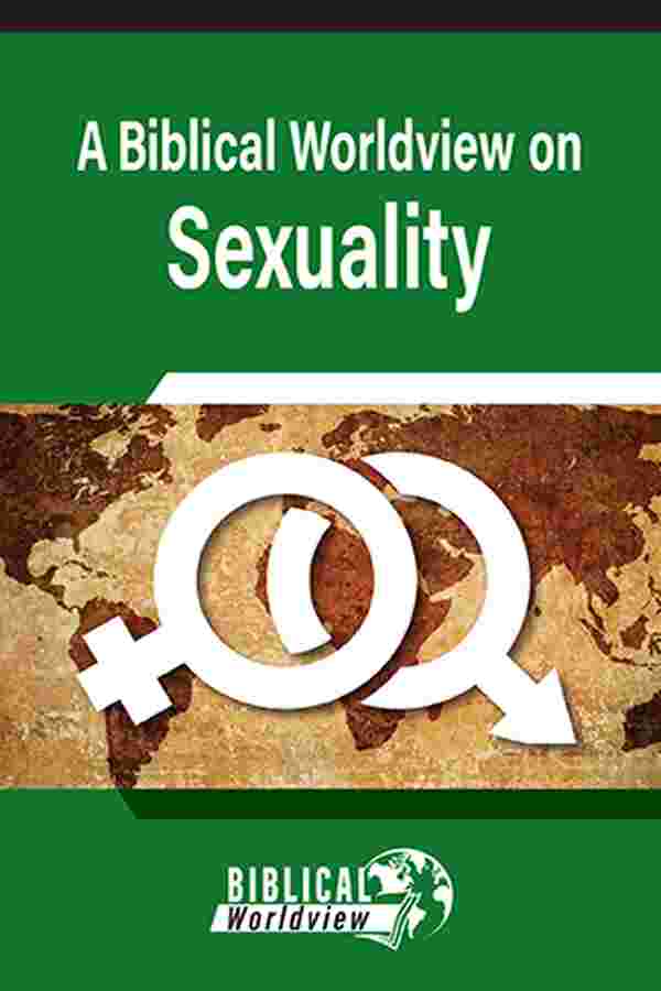 Biblical Worldview on Sexuality